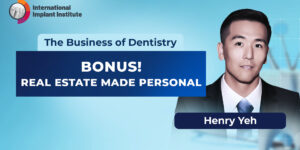 Business of Dentistry: Henry Yeh