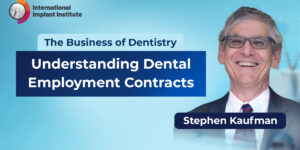 Business of Dentistry: Stephen Kaufman