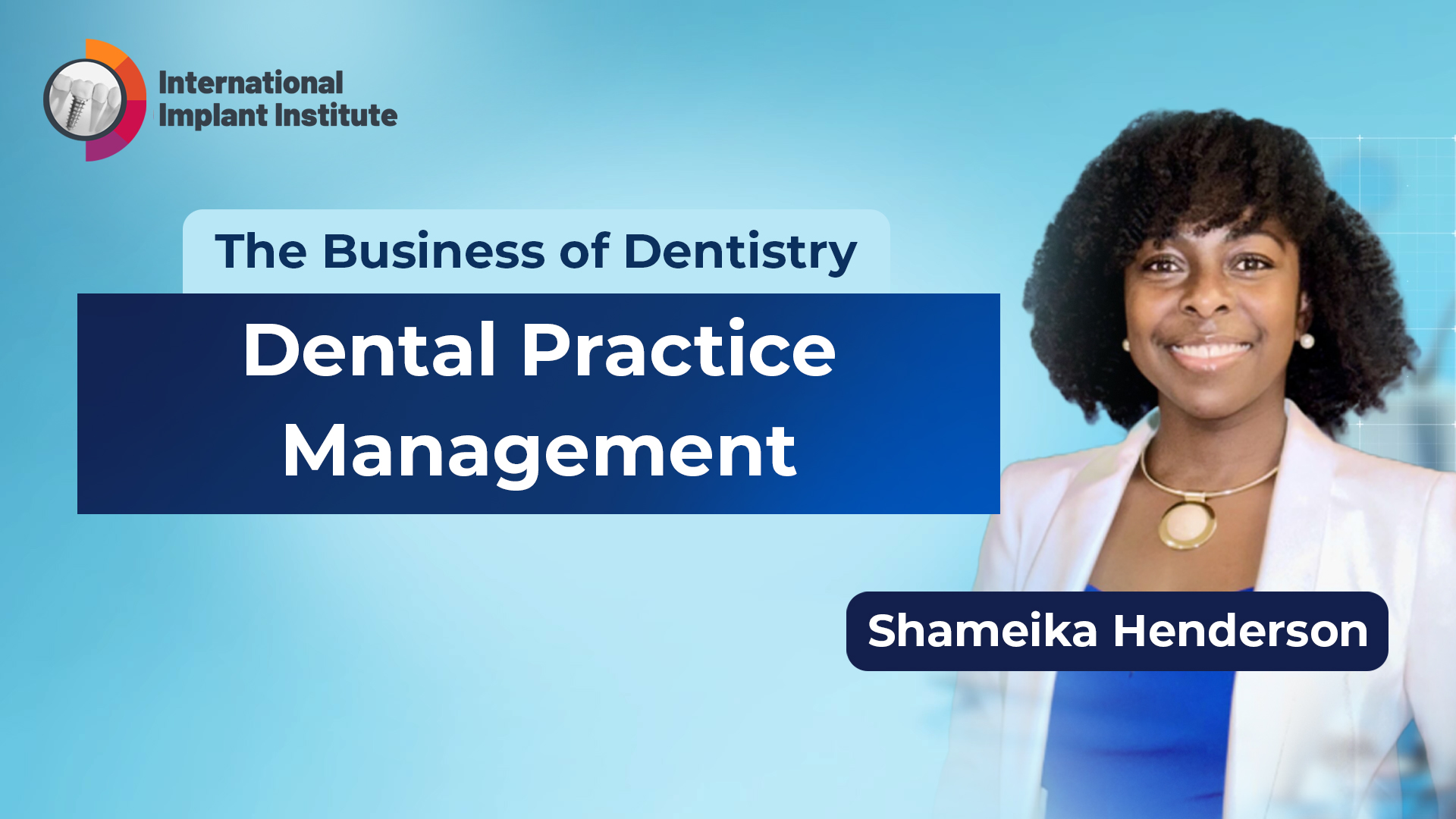 Business of Dentistry: Shameika Henderson